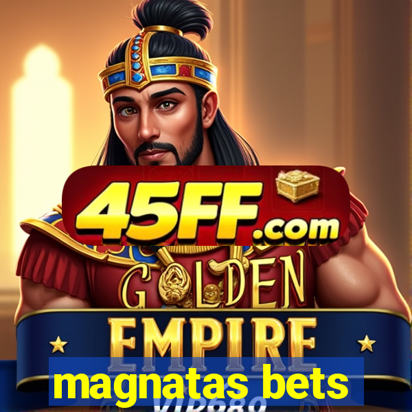 magnatas bets